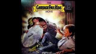 Garbage Pail Kids Movie Soundtrack Im Ready to Sacrifice [upl. by Ramsa]