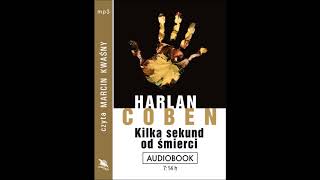 Harlan Coben quotKilka sekund od śmierciquot audiobook [upl. by Ocnarf648]