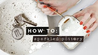 YOU NEED TO TRY DIY SPECKLED POTTERY [upl. by Manly]