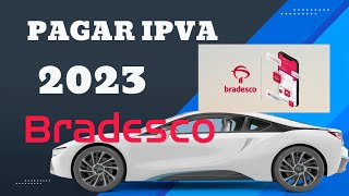 PAGAR IPVA 2023 PELO BRADESCO [upl. by Lrad]