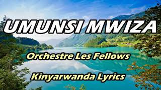 UMUNSI MWIZA Orchestre les Fellows Lyrics [upl. by Ylil727]