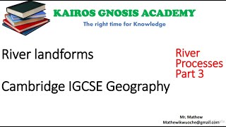 IGCSE GEOGRAPHY River processes part 3 river landforms [upl. by Arel]