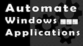 Automate Applications with AutoHotkey [upl. by Ained]