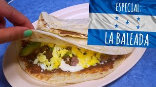 Baleada Comida Típica de Honduras  La Cooquette [upl. by Doownil523]