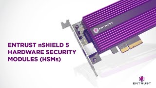 Entrust nShield 5 Hardware Security Modules HSMs [upl. by Zennas145]