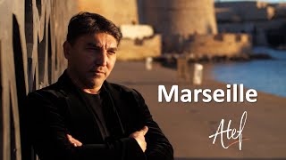 ATEF  Marseille Clip officiel [upl. by Artemisia]