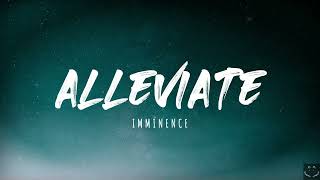 Imminence  Alleviate Lyrics [upl. by Eittod]