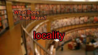 What does locality mean [upl. by Ress]