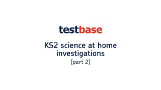 Testbase KS2 science at home investigations  Part 2 [upl. by Yatnuahc]