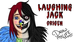 EL ORIGEN DE LAUGHING JACK  Draw My Life Creepypasta [upl. by Aloek925]