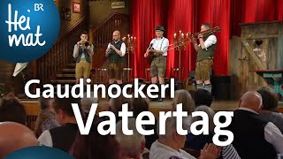 Gaudinockerl Am Vatertag  Brettl Spitzen  BR Heimat  die beste Volksmusik [upl. by Sergias]