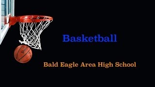 Bald Eagle Area Basketball Eagles VS Clearfield [upl. by Cloe]