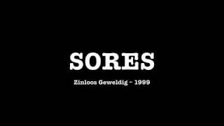 SORES  Zinloos Geweldig [upl. by Lyndon379]