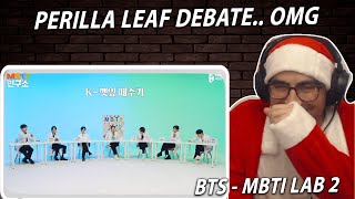 PERILLA LEAF DEBATE OMG BTS MBTI LAB 2  Reaction [upl. by Ferren]