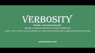 How to Pronounce verbosity with Meaning Phonetic Synonyms and Sentence Examples [upl. by Scrogan]