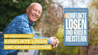 Konflikte lösen und Krisen meistern  Ruediger Dahlke [upl. by Oilcareh435]