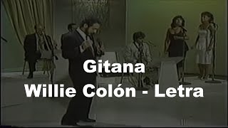 📀 Gitana  Willie Colón  Letra [upl. by Leach]