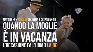 Recensione Quando la moglie è in vacanza  Matinée ep74 [upl. by Kcirtapnaes]