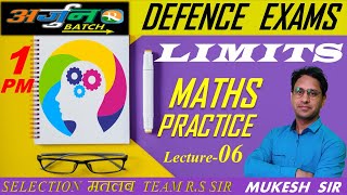 Maths Limits Practice Lacture06  AIRFORCE  NAVY  NDA  Defence Exams  Mukesh Sir [upl. by Simons]