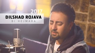 Dilshad Rojava Bi Hejmara Official Video 2017 [upl. by Giorgio]