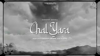 Chal Yaara Official Audio  Hardeep Grewal  EP Positive Vibes  R Guru  New Punjabi Songs 2023 [upl. by Bertsche]