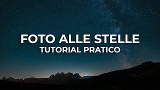 Come fotografare le stelle  Impostazioni e attrezzatura per foto perfette [upl. by Ofori972]