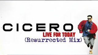 Live For Today Resurrected Mix [upl. by Yarg]