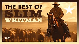 Slim Whitman — The Best of Slim Whitman [upl. by Dill366]