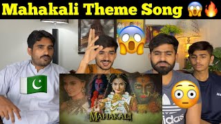 Mahakali Theme Song  Jayanti Mangala Kali  Mahashakti Theme  Karma Hai Tu Moksh Bhi PAK REACT [upl. by Thilde]