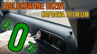 Zablokowane drzwi  naprawa za 0 zł Warsztaty go nienawidzą [upl. by Ogilvie]