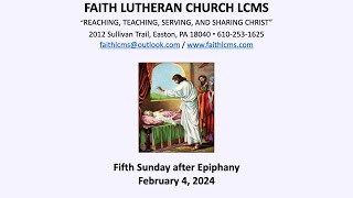 Faith LCMS The Fifth Sunday after the Epiphany February 4 2024 [upl. by Saqaw49]