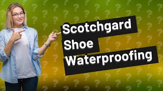 Can you waterproof shoes with Scotchgard [upl. by Tremann]