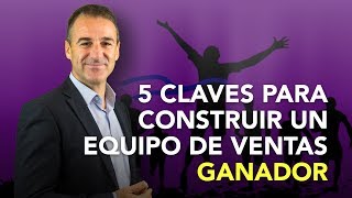 Trabajo en equipo motivación ▷ 5 Claves para construir un equipo de ventas ganador [upl. by Lidda70]