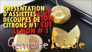 Découpe de citrons 1  Présentation dassiette  Germaine bricole  ★  How to cut lemon  DIY [upl. by Ellenohs]