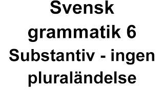 6 Svensk grammatik  Substantiv i plural ingen ändelse Svenska med Marie [upl. by Efeek920]