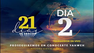 21 Dias de Oración quotProseguiremos en Conocerte YAHWEHquot Día 2  Pastora Virginia Brito [upl. by Annoya285]