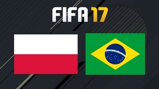 Polska  Brazylia  FIFA 17  MÓWISZ CO GRAM 48 [upl. by Doloritas379]