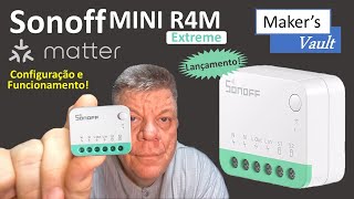 Sonoff Mini R4M Extreme com Matter  Configuração e Funcionamento  Use com Alexa [upl. by Agrippina]