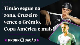 VASCO VENCE CORINTHIANS SEGUE NA ZONA GRÊMIO PERDE MAIS UMA COPA AMÉRICA E MAIS  PRORROGAÇÃO [upl. by Armahs934]