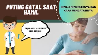 Ini Penyebab Payudara Gatal Saat Hamil [upl. by Iharas15]