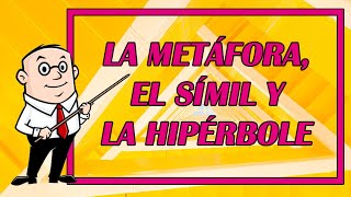 METÁFORA SIMIL E HIPÉRBOLE FIGURAS LITERARIAS EXPLICADAS 👨‍🏫📖  Elprofegato 😺 [upl. by Natsirk]