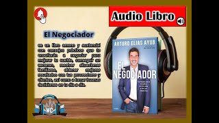 🔘 EL Negociador AudioLibro de ARTURO DE ELIAS AYUB 🎧 [upl. by Sandler]