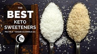 Polyols amp SugarAlcohols 101  The Best Keto Sweeteners [upl. by Nirik]