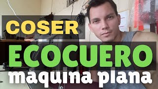 Técnicas para coser ecocuero o vinil en máquina recta [upl. by Nemaj]