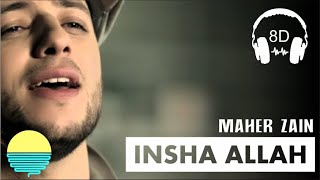 Maher Zain  INSHA ALLAH 8D Music [upl. by Debarath]