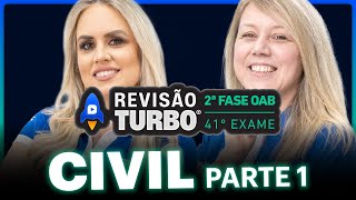 DIREITO CIVIL 2ª Fase 41º Exame Parte 1  Revisão Turbo [upl. by Meda720]