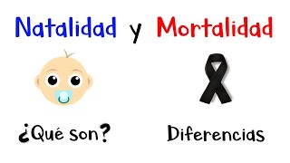 👶🏻 Natalidad y Mortalidad 📉 ¿Qué son 💫 Diferencias Fácil y Rápido [upl. by Adkins]