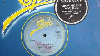 New York Skyy  Show Me The Way Original 12 inch Version 1983 [upl. by Harding]