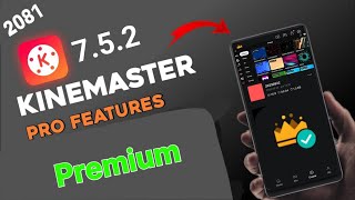 KINEMASTER v752 DOWNLOAD LATEST VERSION 2024 [upl. by Synned]