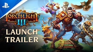 Torchlight III  Official Launch Trailer  PS4 [upl. by Anatnom]